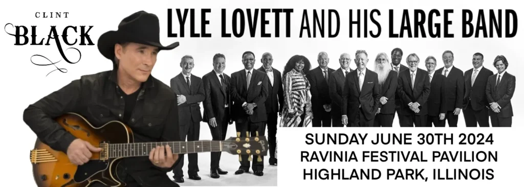 Clint Black & Lyle Lovett and His Large Band at Ravinia Pavilion