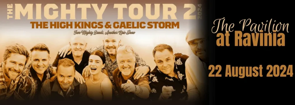 The High Kings & Gaelic Storm at Ravinia Pavilion