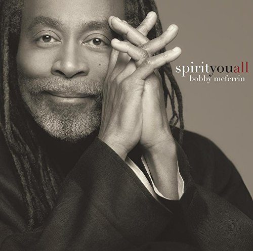 Bobby McFerrin and The SpiritYouAll Band