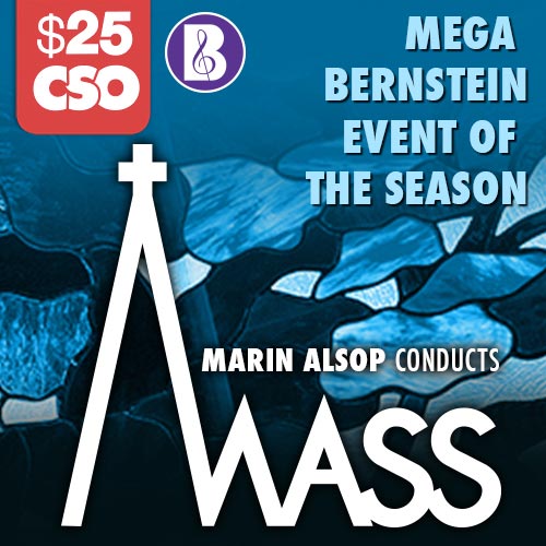 Chicago Symphony Orchestra: Marin Alsop – Mass